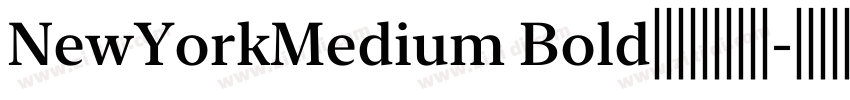 NewYorkMedium Bold字体字体转换